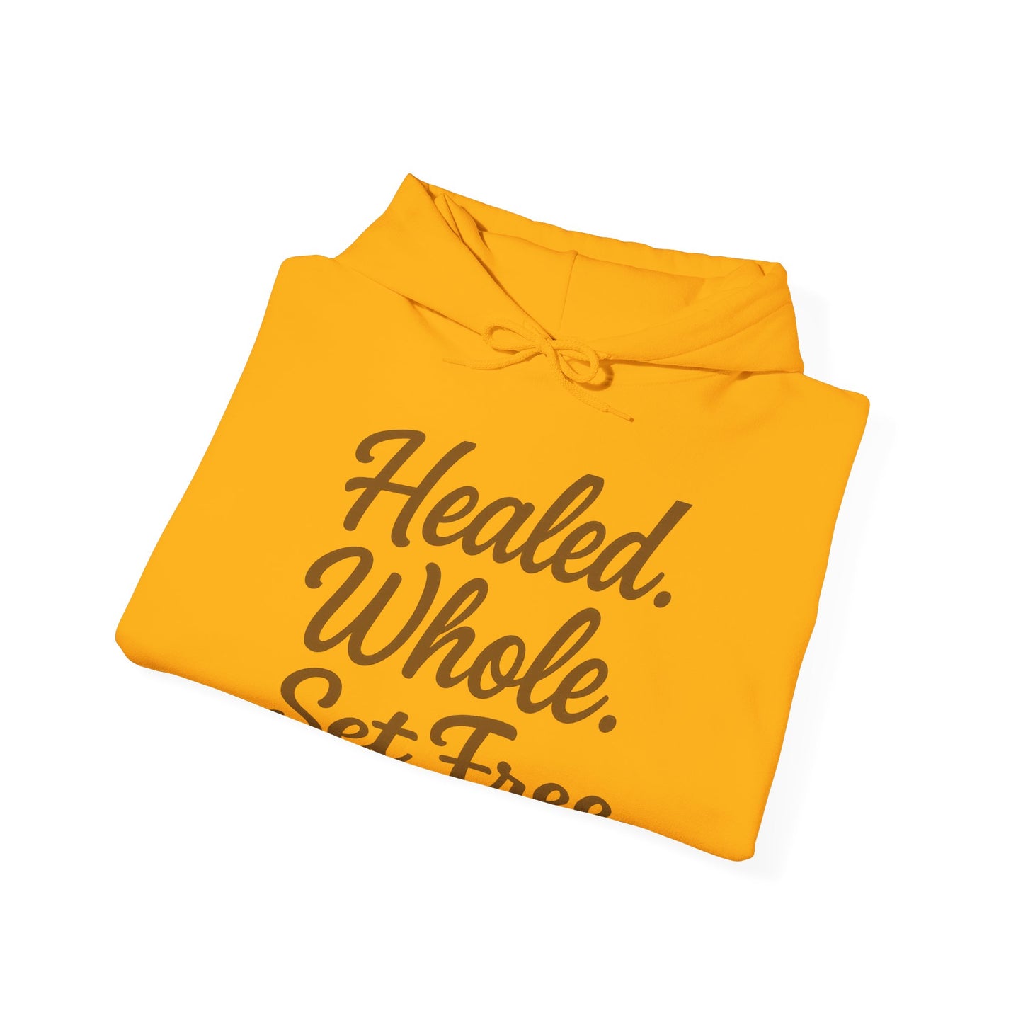 Healed. Whole. Set Free. Hoodie — Inspirational Recovery Pullover