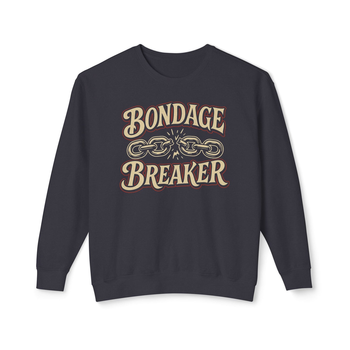 Bondage Breaker Crewneck Sweatshirt — Inspirational Faith Graphic Sweatshirt