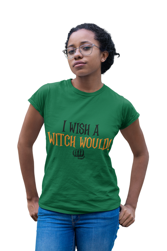 I Wish A Witch Would, Unisex Tee