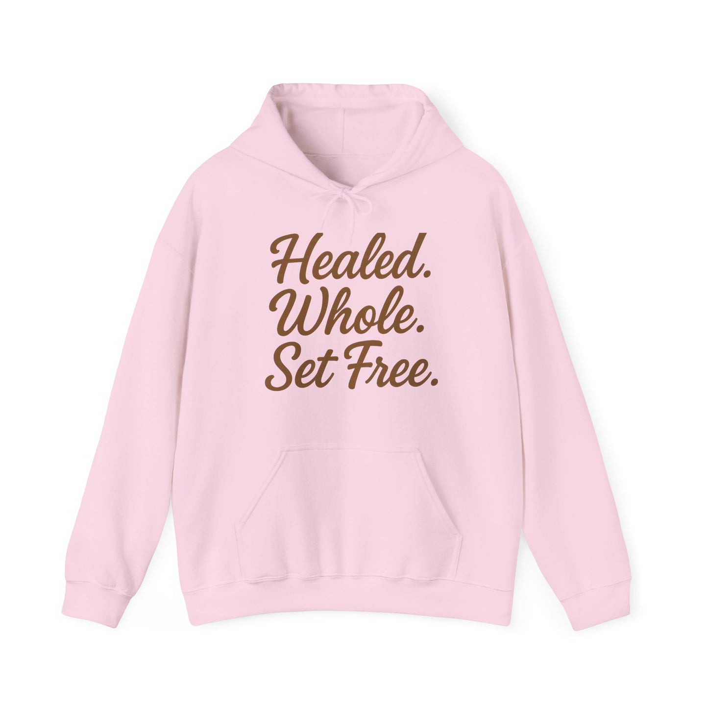 Healed. Whole. Set Free. Hoodie — Inspirational Recovery Pullover