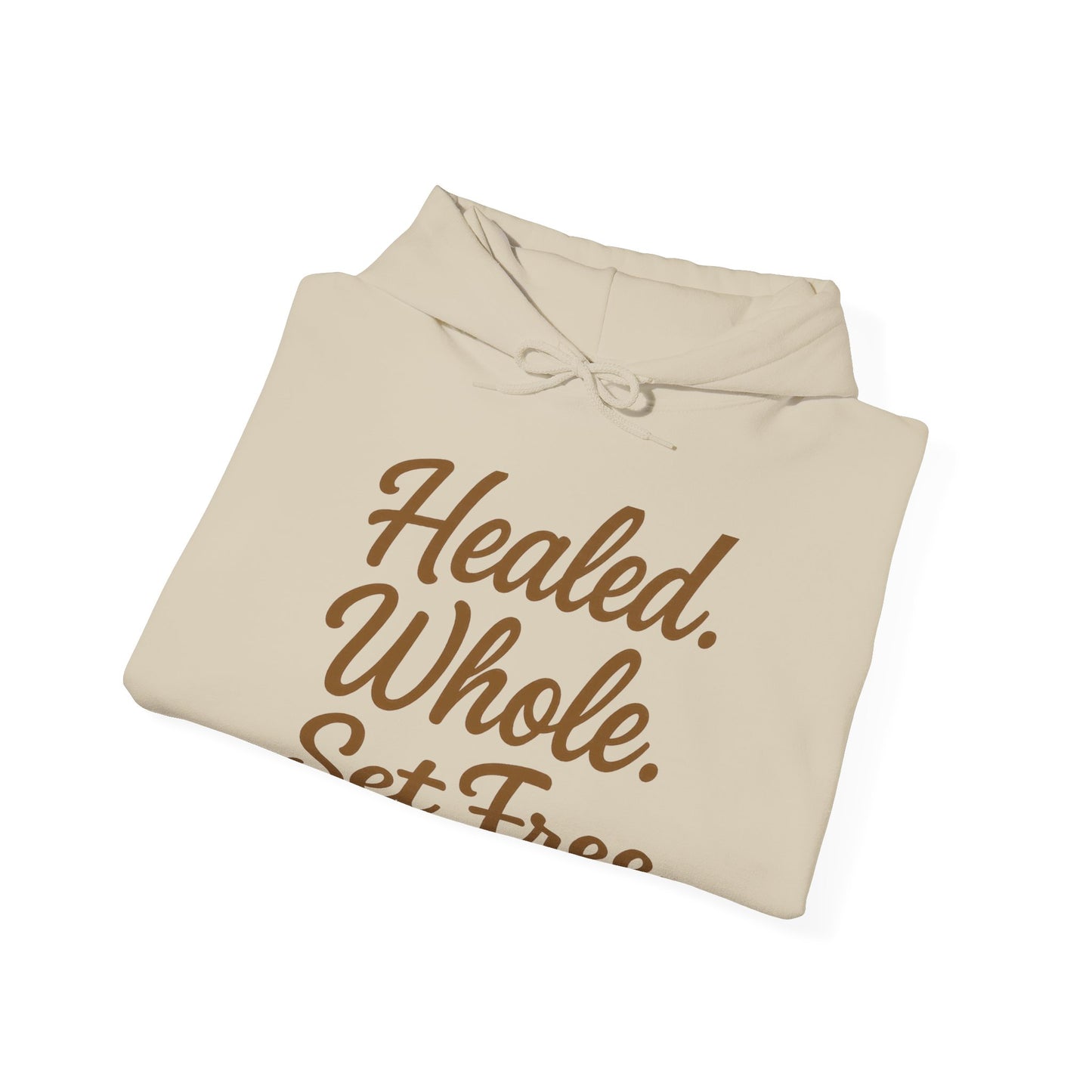 Healed. Whole. Set Free. Hoodie — Inspirational Recovery Pullover