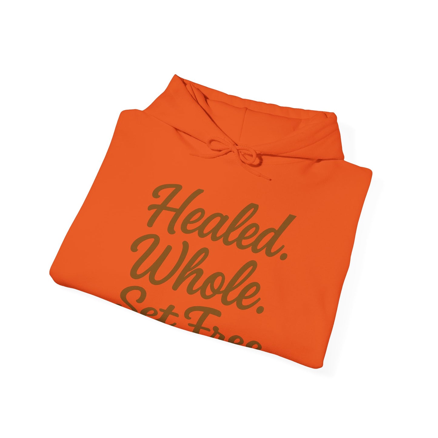 Healed. Whole. Set Free. Hoodie — Inspirational Recovery Pullover