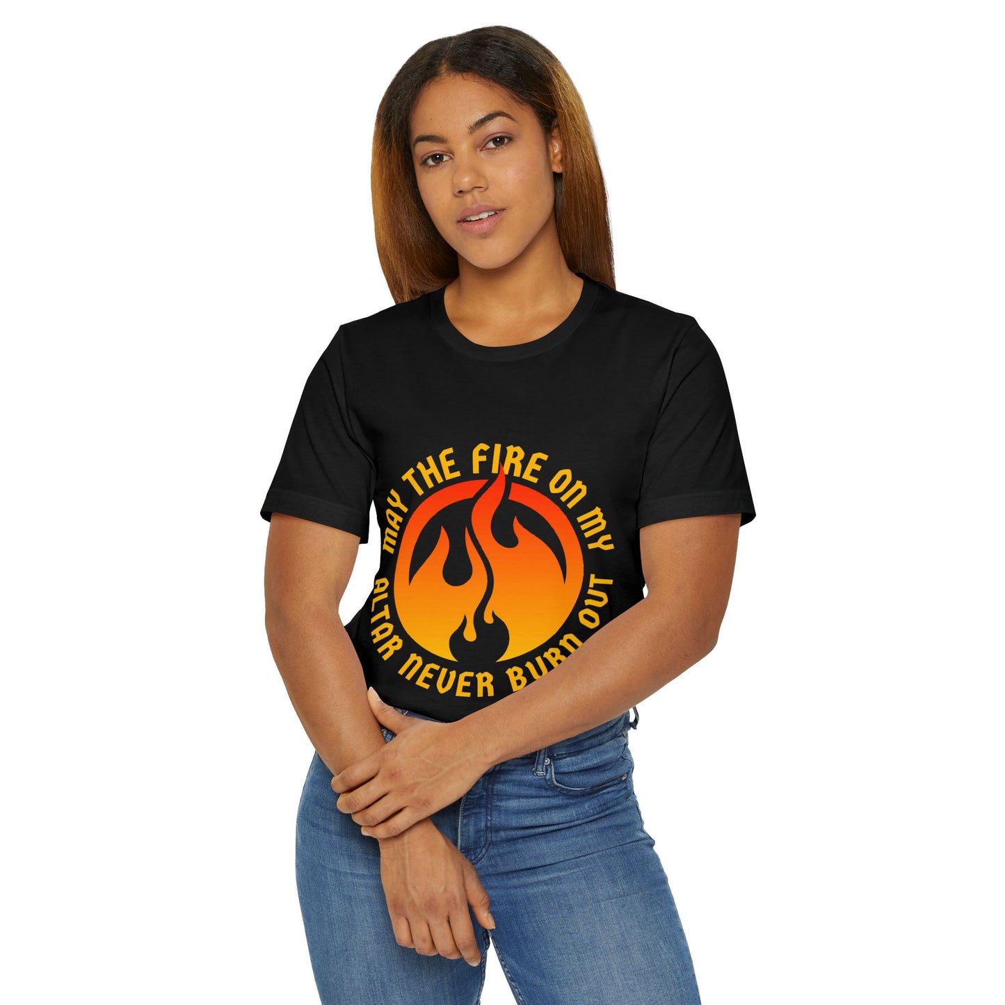 Motivational Unisex Jersey T-Shirt - 'May the Fire on My Altar Never Burn Out'